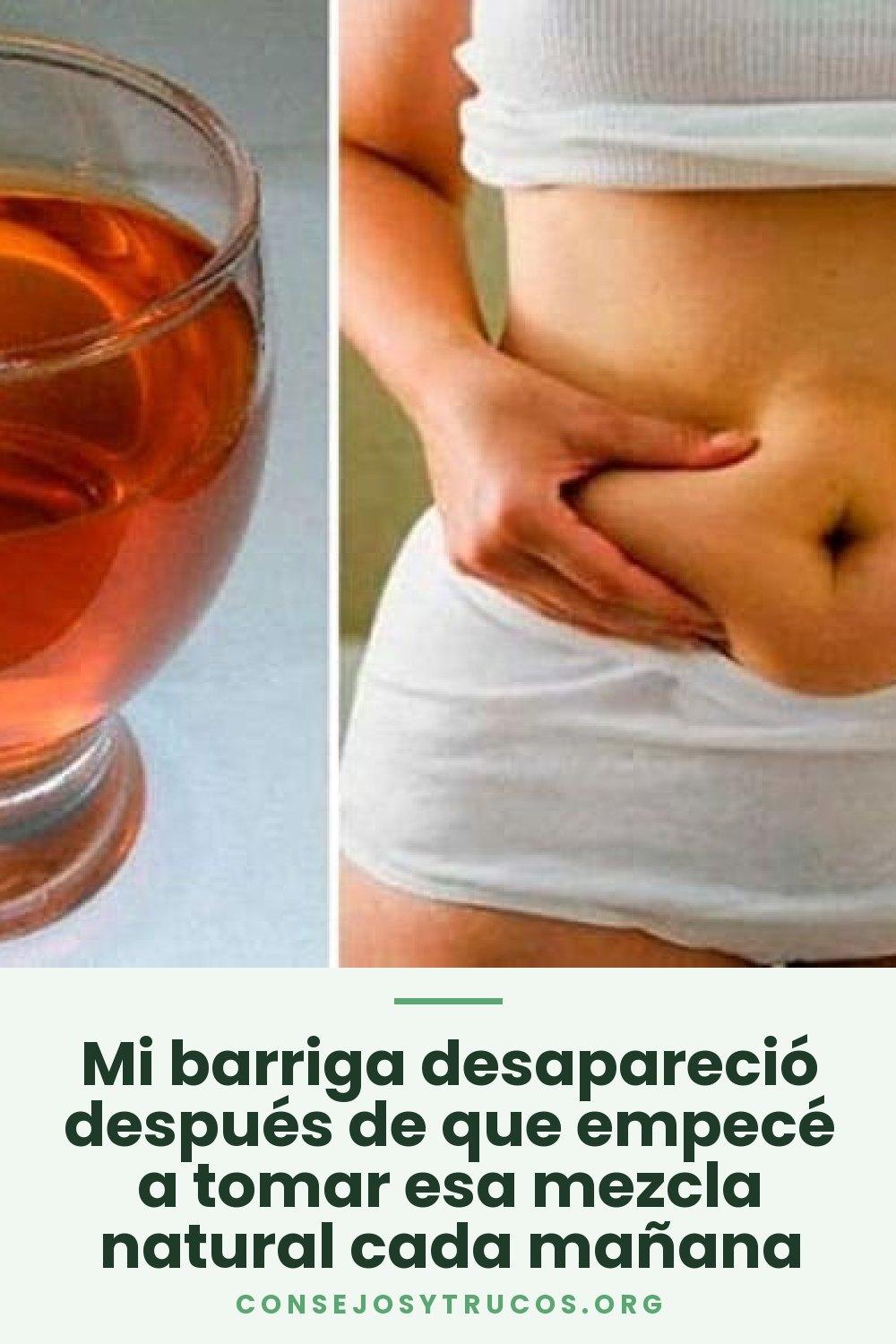 Mi barriga desapareció después de que empecé a tomar esa mezcla natural cada mañana