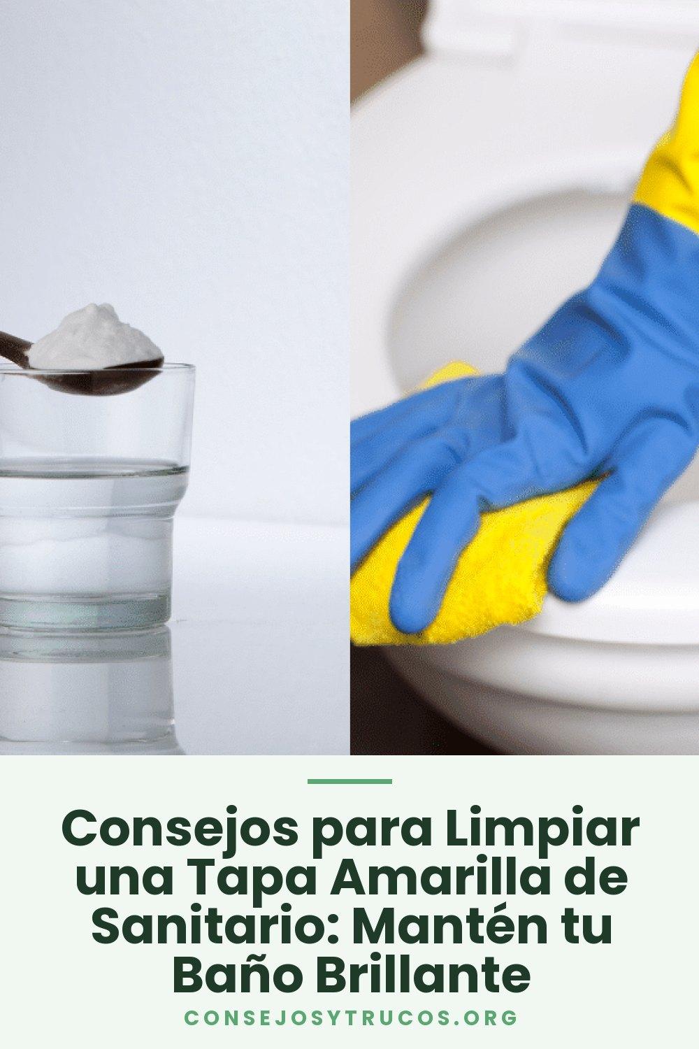 Consejos para Limpiar una Tapa Amarilla de Sanitario: Mantén tu Baño Brillante