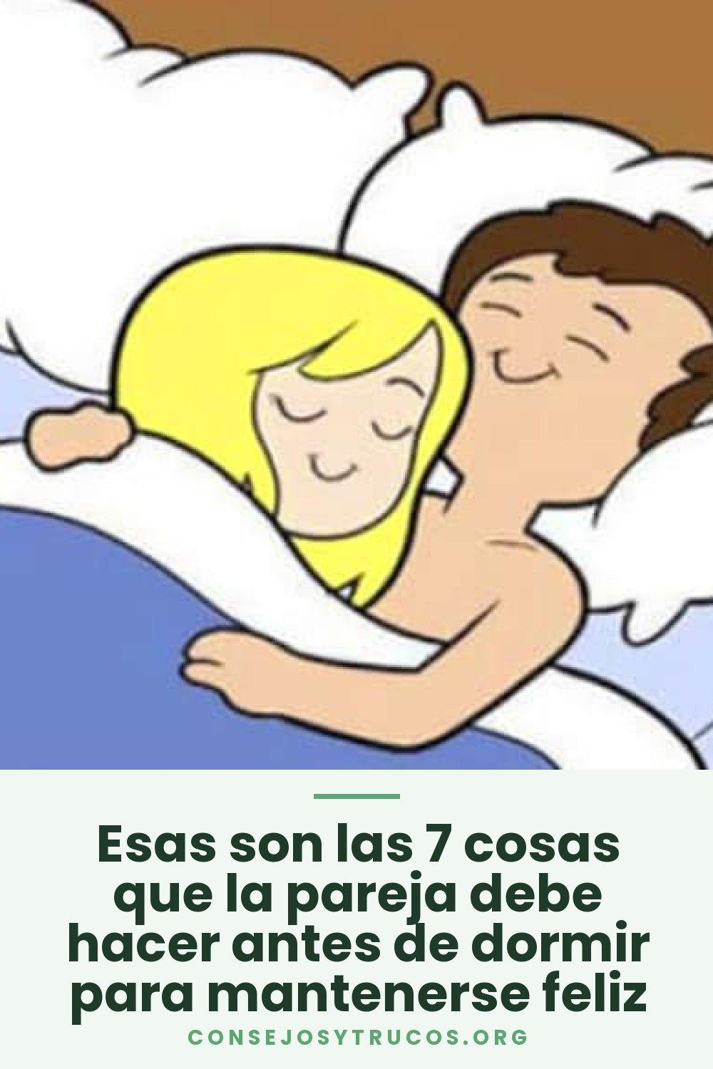 Esas son las 7 cosas que la pareja debe hacer antes de dormir para mantenerse feliz