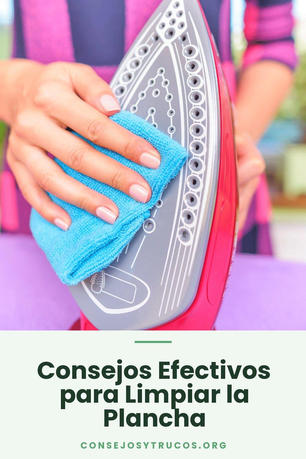 Consejos Efectivos para Limpiar la Plancha