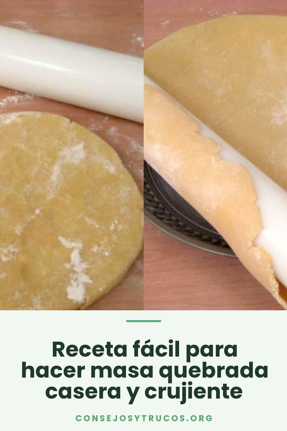 Receta fácil para hacer masa quebrada casera y crujiente