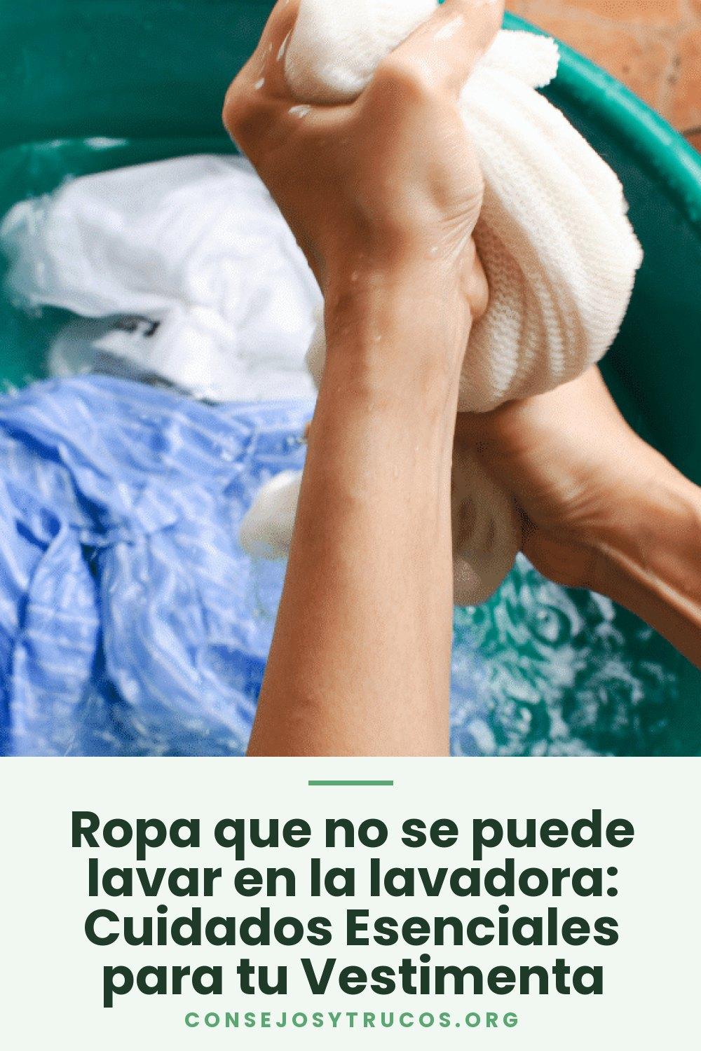 Ropa que no se puede lavar en la lavadora: Cuidados Esenciales para tu Vestimenta