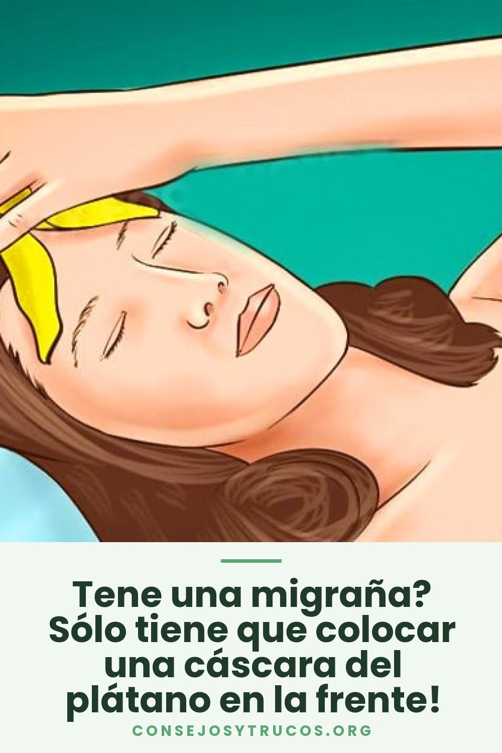 Tene una migraña? Sólo tiene que colocar una cáscara del plátano en la frente!