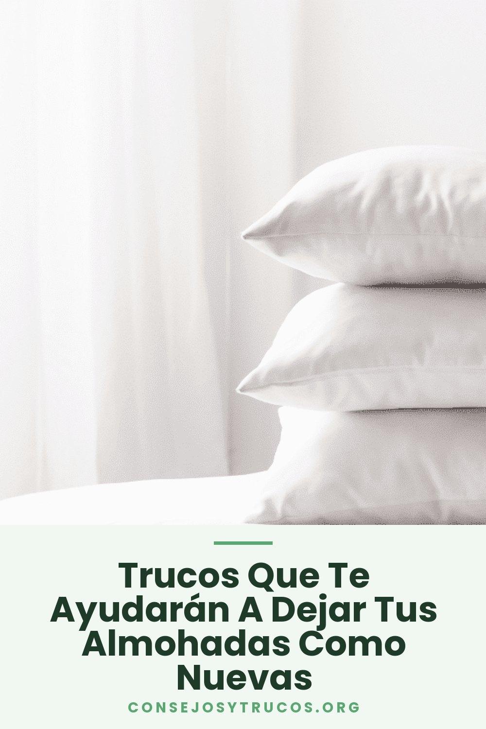 Trucos Que Te Ayudarán A Dejar Tus Almohadas Como Nuevas
