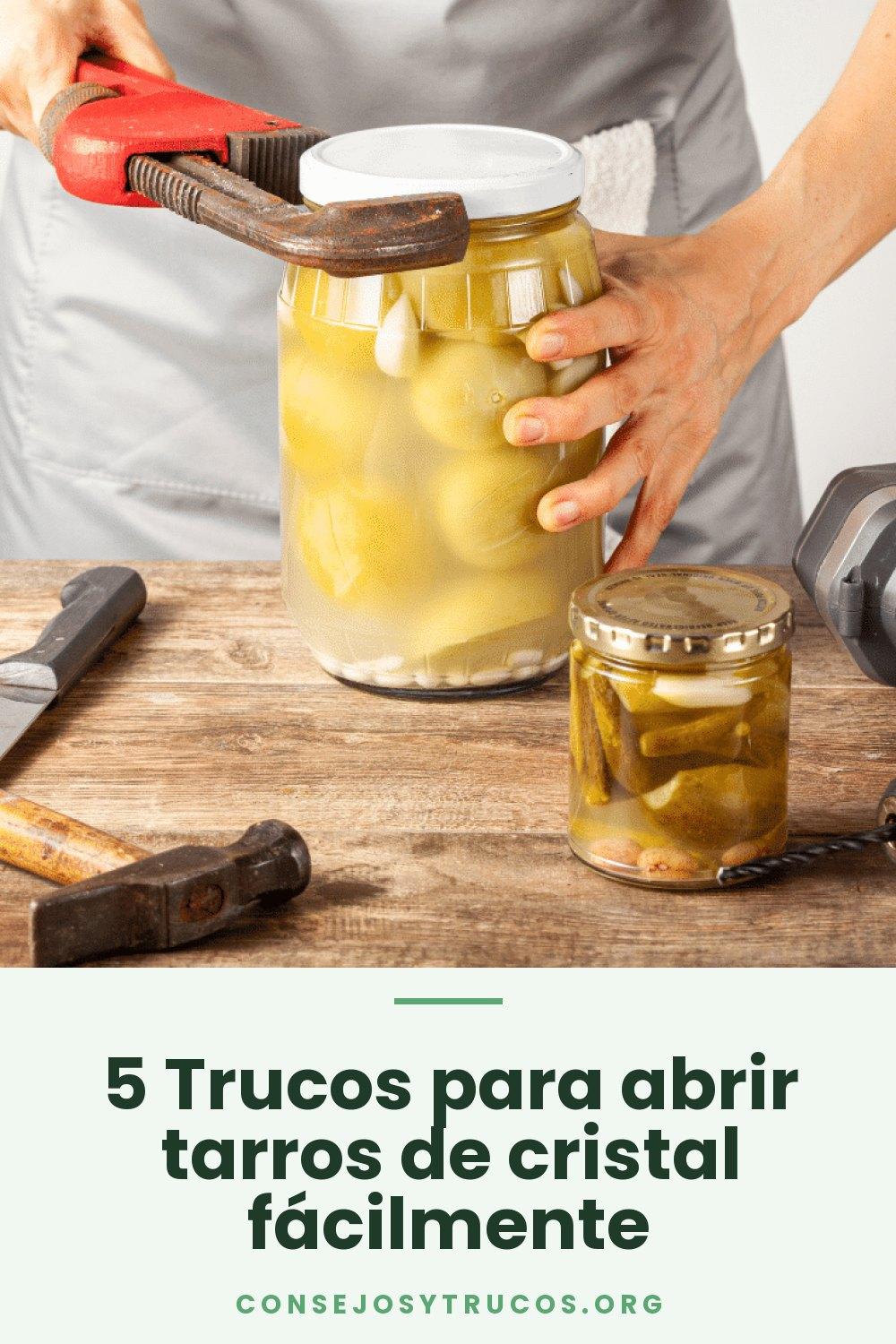 5 Trucos para abrir tarros de cristal fácilmente
